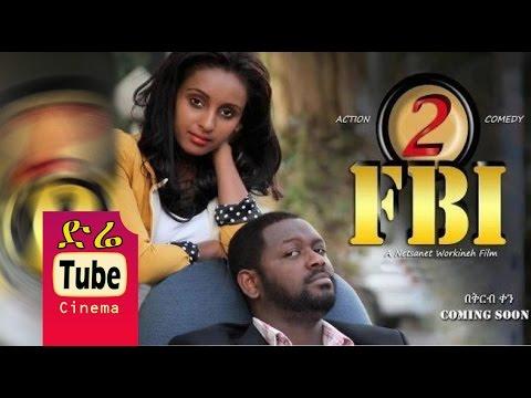 New Ethiopian Movie Fbi Pt 4
